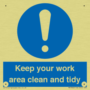 Keep your work area clean and tidy